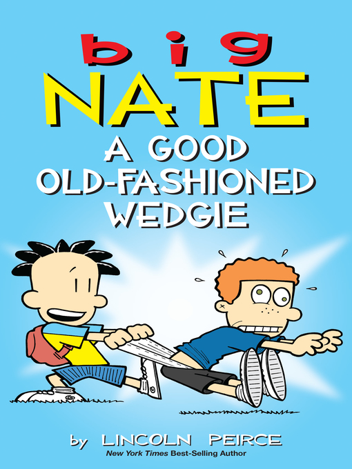 Title details for A Good Old-Fashioned Wedgie by Lincoln Peirce - Wait list